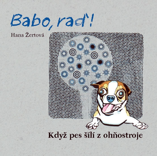 Babo, raď! Když pes šílí z ohňostroje